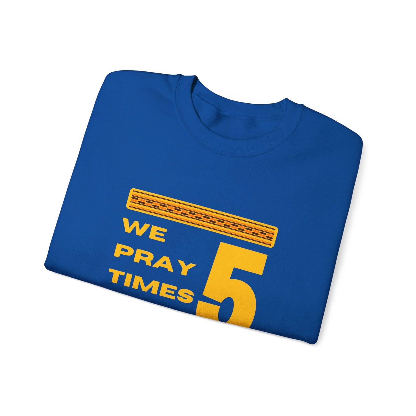 We Pray 5 Times A Day Copy of Unisex Heavy Blend™ Crewneck Sweatshirt