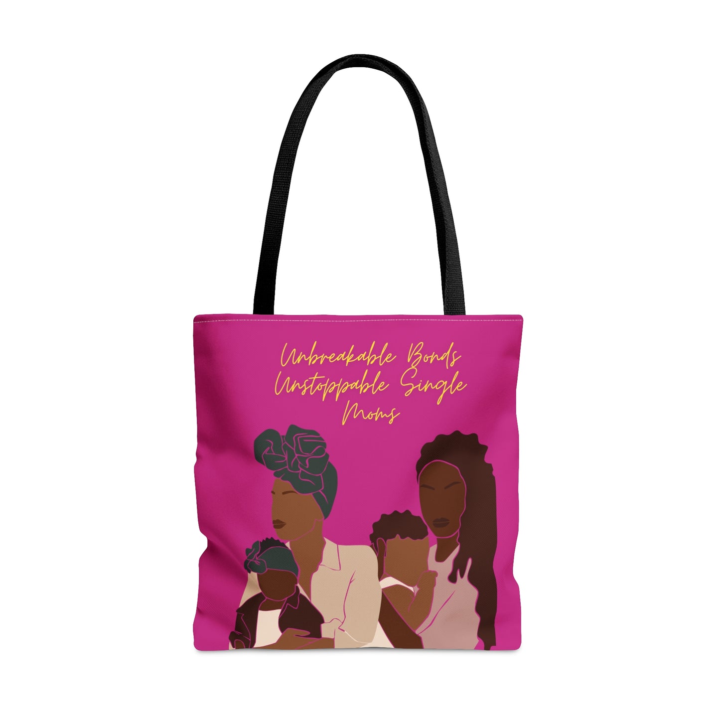 Unbreakable Bonds Unstoppable Single Moms Tote Bag (AOP)