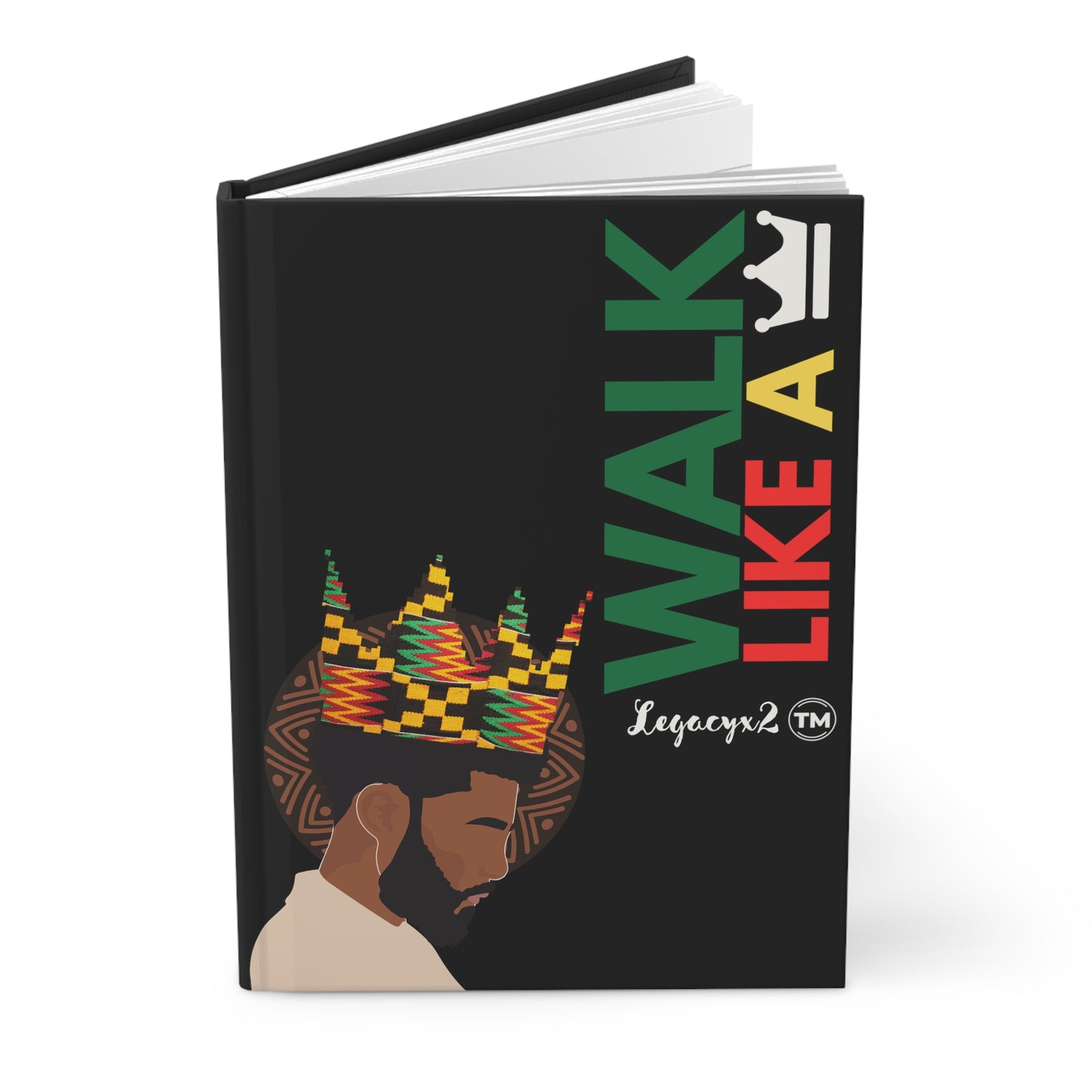 Walk Like a King Hardcover Journal Matte