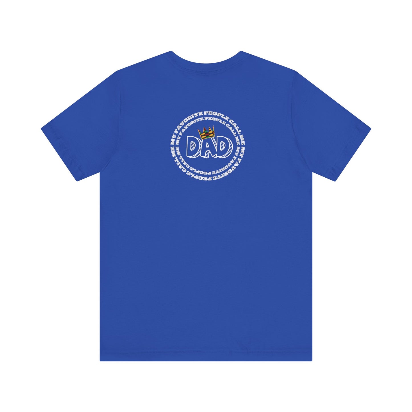 My Favorite People Call Me Dad Short Sleeve Tee