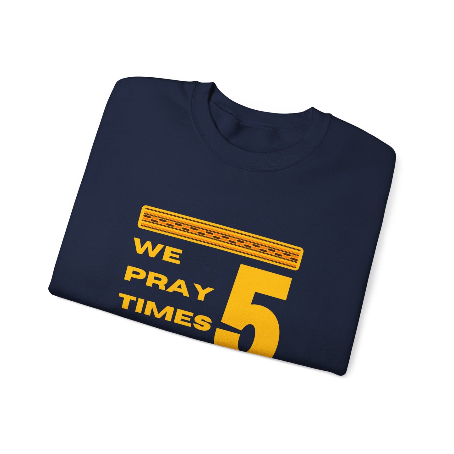 We Pray 5 Times A Day Copy of Unisex Heavy Blend™ Crewneck Sweatshirt