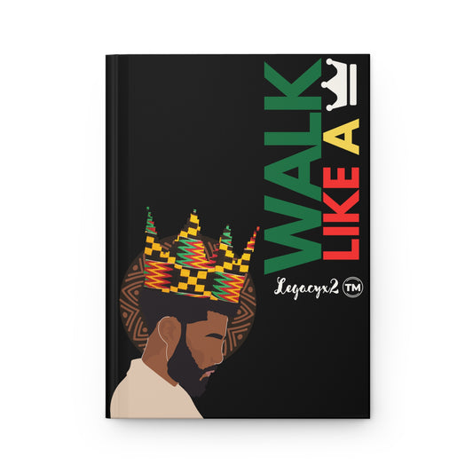 Walk Like a King Hardcover Journal Matte