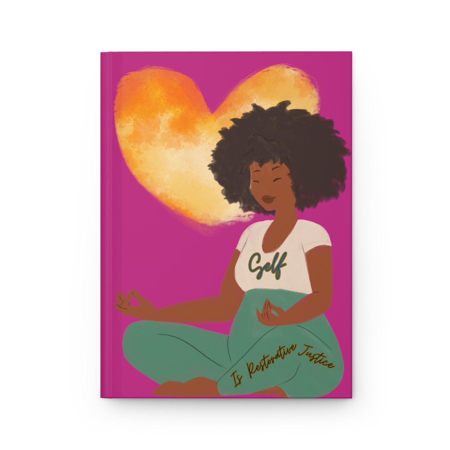 Self Love is Restorative Justice Fushia Journal Matte