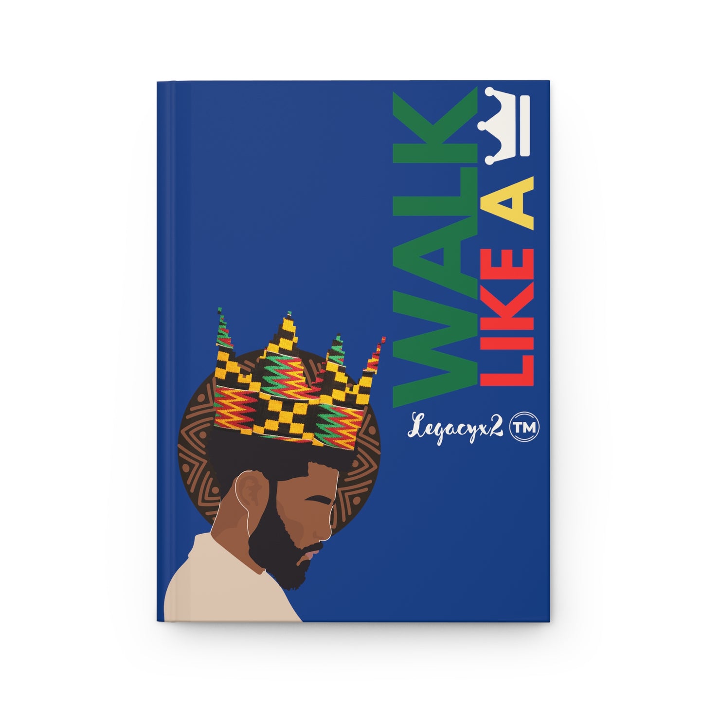 Walk Like a King Blue Hardcover Journal Matte