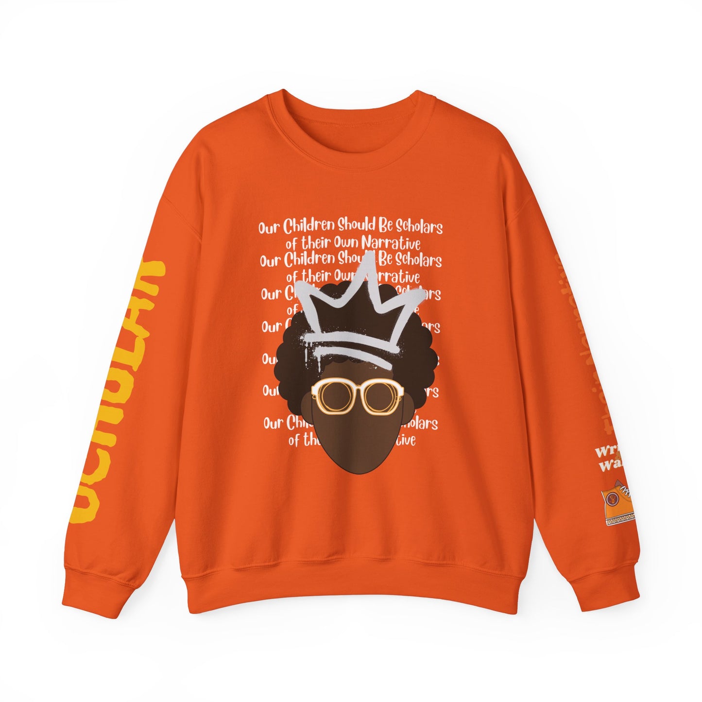 Adult Unisex Heavy Blend Crewneck Sweatshirt Our Children Should be Scholars of Their Own Narrative™