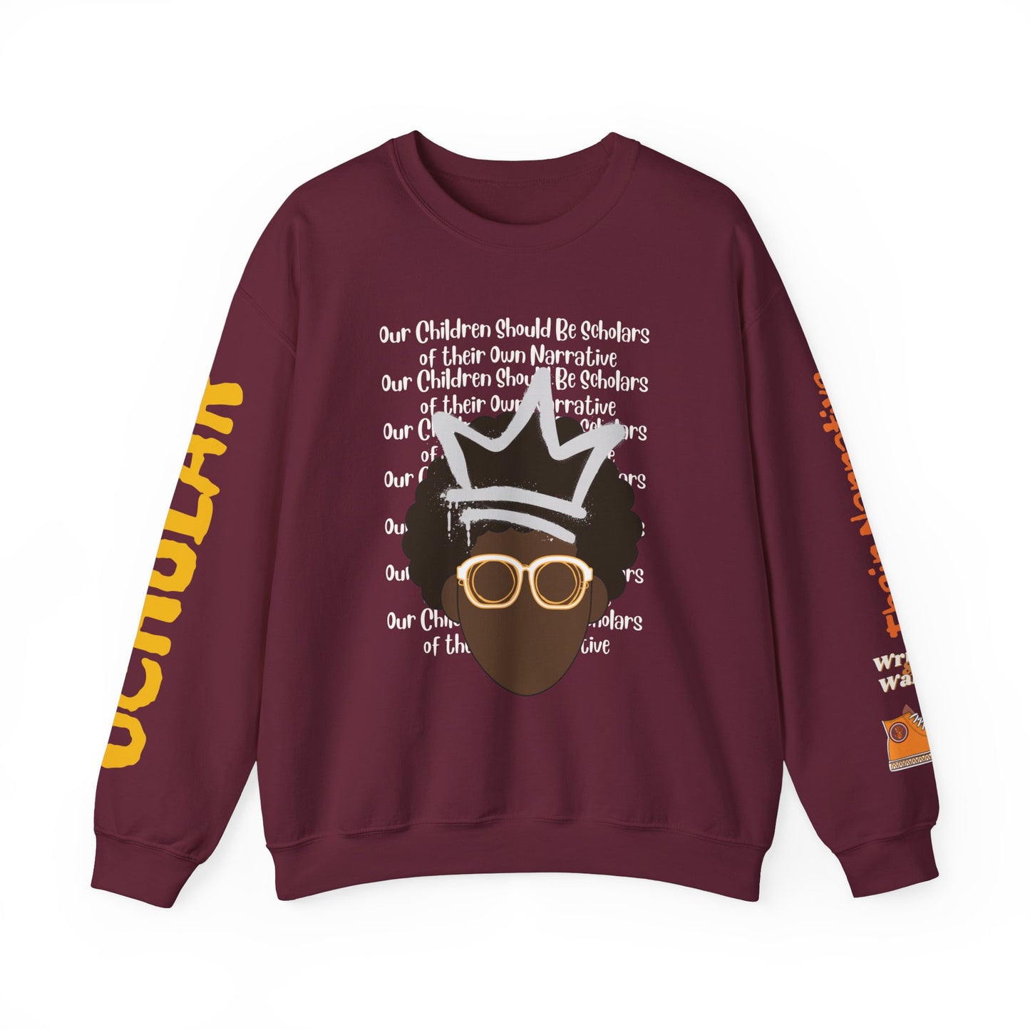 Adult Unisex Heavy Blend Crewneck Sweatshirt Our Children Should be Scholars of Their Own Narrative™