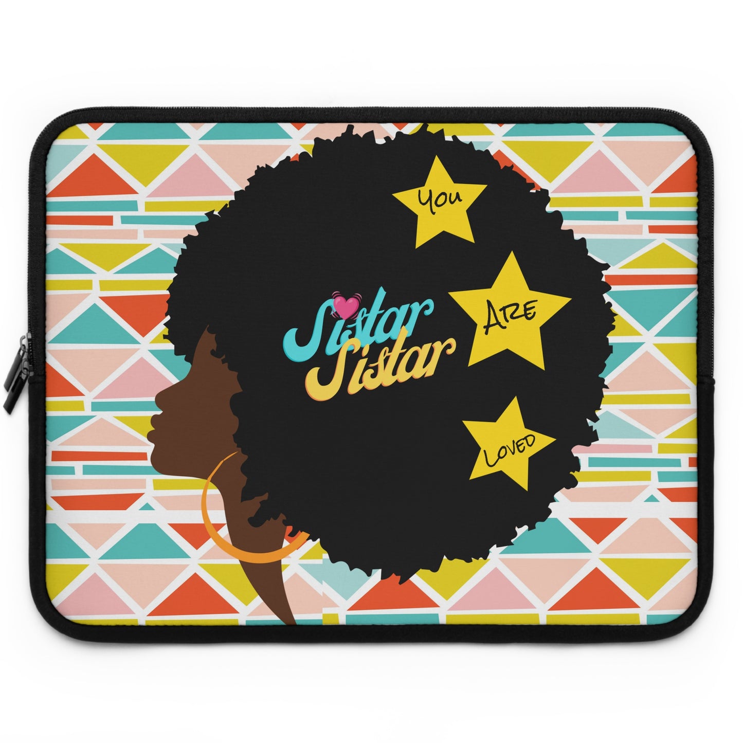 Sistar You Are Loved Laptop Sleeve