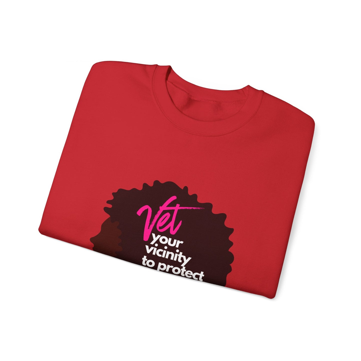 Vet Your Vicinity to Protect Your Peace Unisex Heavy Blend™ Crewneck Sweatshirt