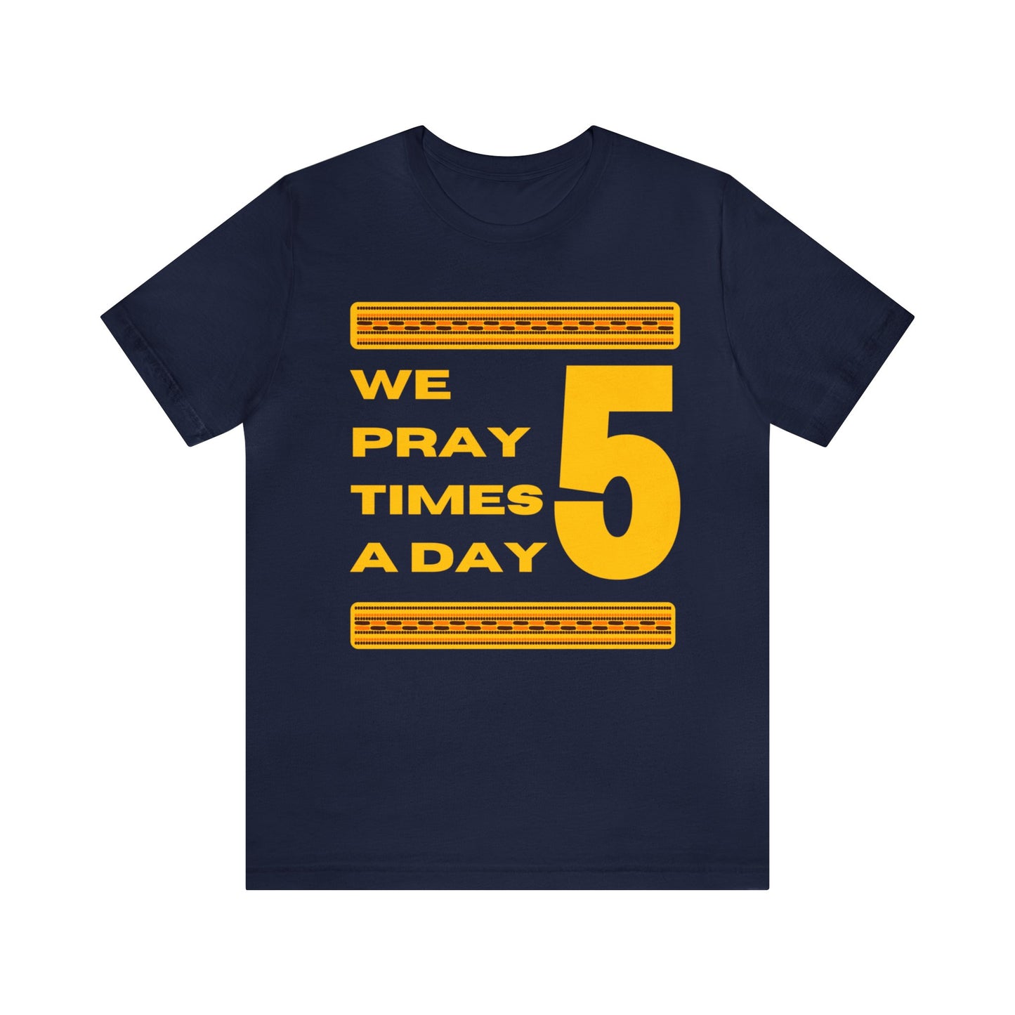 We Pray 5 Times a Day Unisex Jersey Short Sleeve Tee