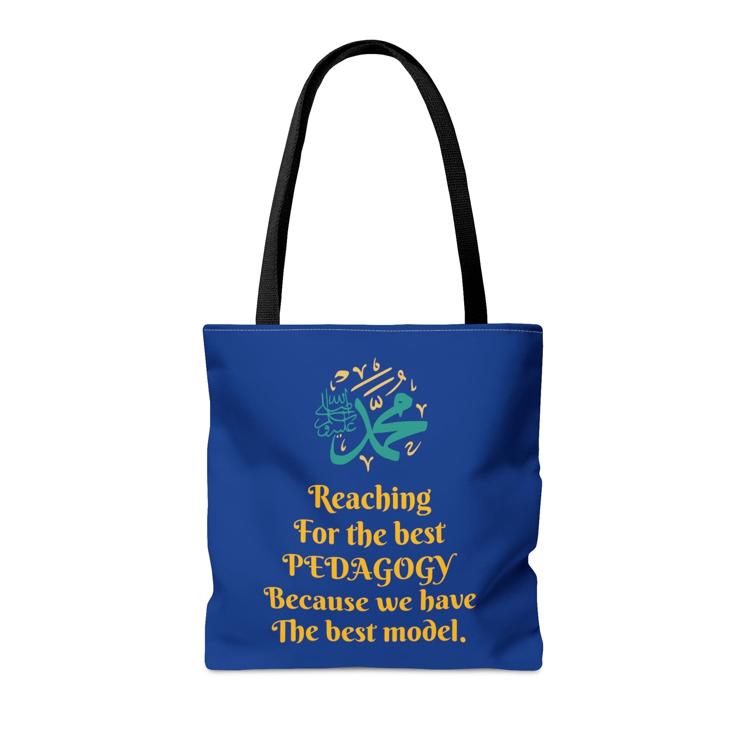 Reaching for  the Best Pedagogy Because We Have the Best Model Tote (AOP)